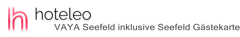 hoteleo - VAYA Seefeld inklusive Seefeld Gästekarte