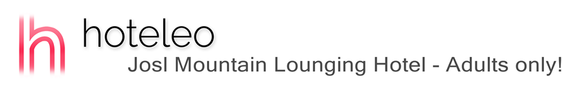 hoteleo - Josl Mountain Lounging Hotel - Adults only!